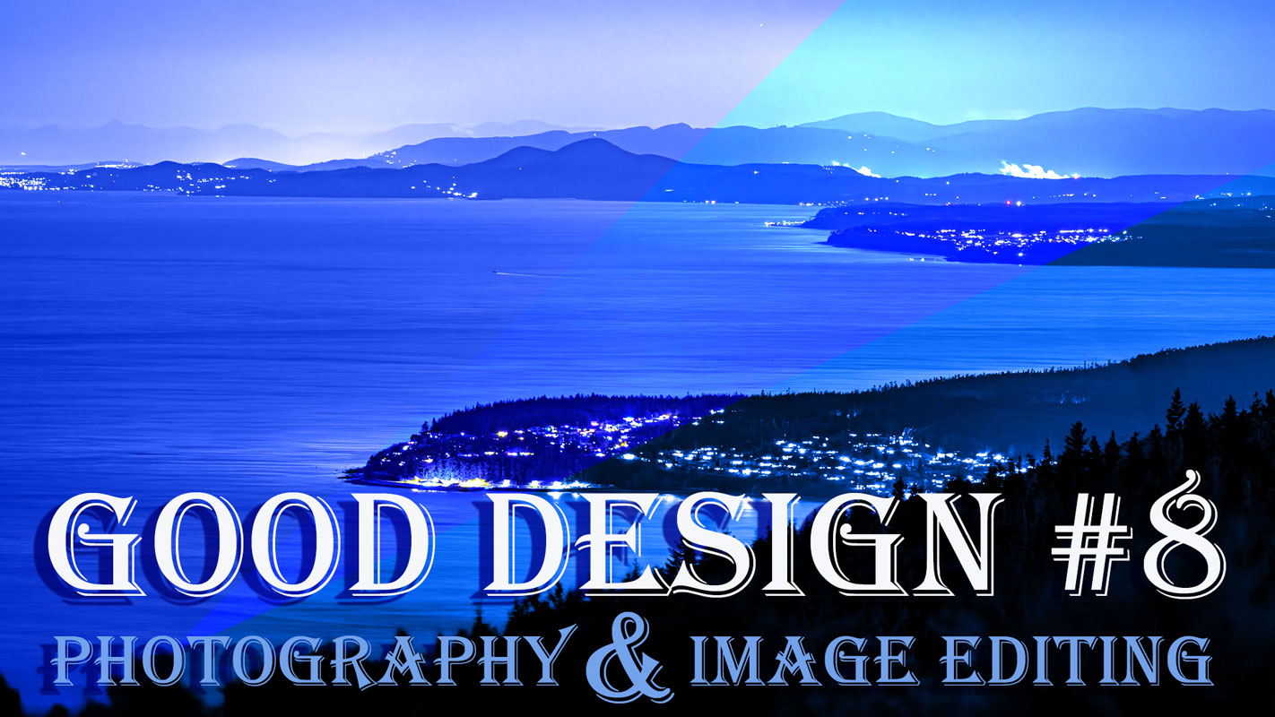 Good Design #8 text on edited photograph of the Salish Sea at night with mountains in the background